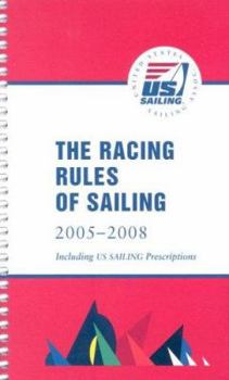 Spiral-bound The Racing Rules of Sailing 2005-2008: Including Us Sailing Prescriptions Book
