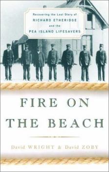 Hardcover Fire on the Beach: Recovering the Lost Story of Richard Etheridge and the Pea Island Lifesavers Book