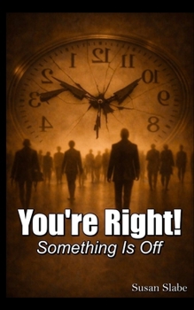 Paperback YOU'RE RIGHT ! Something Is Off Book