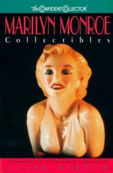 Paperback The Confident Collector: Marilyn Monroe Collectibles:: A Comprehensive Guide to the Memorabilia of an American Legend Book
