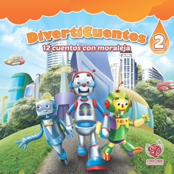 Paperback Diverticuentos 2: 12 Cuentos con moraleja [Spanish] Book
