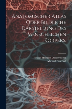 Paperback Anatomischer Atlas oder Bildliche Darstellung des Menschlichen Körpers. [German] Book