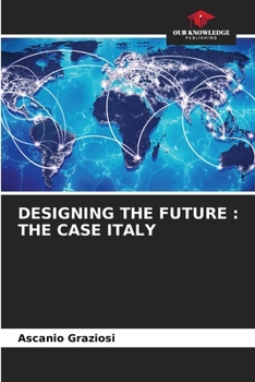 Paperback Designing the Future: The Case Italy Book