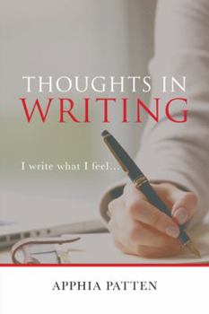 Hardcover Thoughts in Writing: I Write What I Feel . . . Book