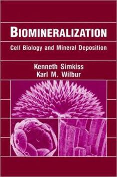 Hardcover Biomineralization: Cell Biology and Mineral Deposition Book