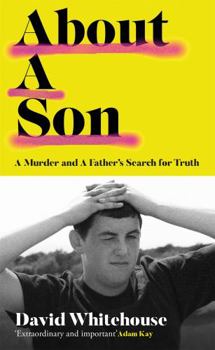 Hardcover About A Son: A Murder and A Father’s Search for Truth Book