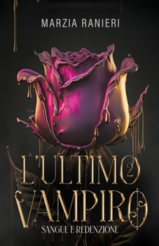 L'ultimo vampiro 2: Sangue e Redenzione (Italian Edition)
