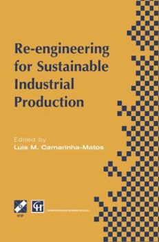 Paperback Re-Engineering for Sustainable Industrial Production: Proceedings of the Oe/Ifip/IEEE International Conference on Integrated and Sustainable Industria Book