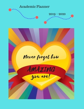 Academic Planner 2019-2020: Sept 2019-Aug 2020 Weekly Monthly with Sketch and Notes Pages Motivational Heart