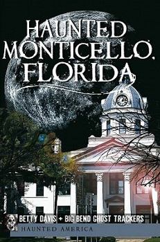 Paperback Haunted Monticello, Florida Book