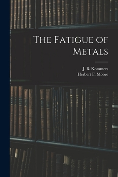 Paperback The Fatigue of Metals Book
