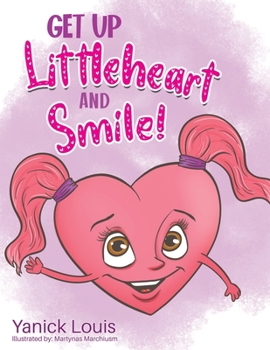 Paperback Get Up Littleheart and Smile! Book