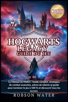 Paperback Hogwarts Legacy Guide du jeu 2026 [French] Book