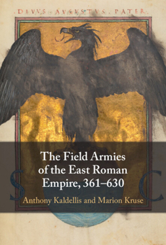 Hardcover The Field Armies of the East Roman Empire, 361-630 Book