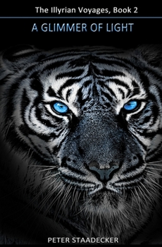 Paperback A Glimmer Of Light: The Illyrian Voyages, Book 2 Book