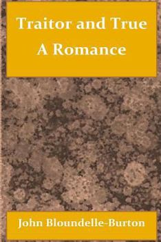 Paperback Traitor and True A Romance Book