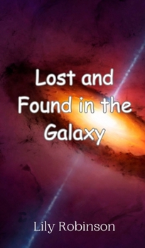 Hardcover Lost and Found in the Galaxy Book