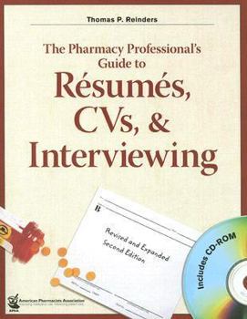Paperback The Pharmacy Professional's Guide to Resumes, CVs, & Interviewing [With CDROM] Book