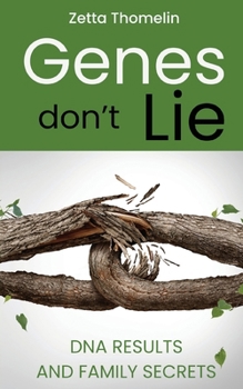 Paperback Genes Don't Lie: DNA results and family secrets Book