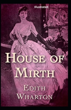 The House of Mirth Illustrated