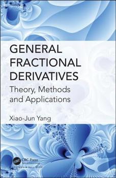 Hardcover General Fractional Derivatives: Theory, Methods and Applications Book