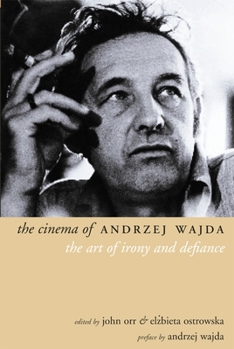 Paperback The Cinema of Andrzej Wajda: The Art of Irony and Defiance Book