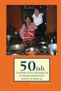 Paperback 50ish: A Journey to 50 Countries in 50 Weeks Interviewing Women in their 50s Book