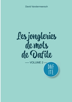 Paperback Les Jongleries de mots de Dafite / volume 2 [French] Book