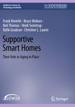 Paperback Supportive Smart Homes: Their Role in Aging in Place Book