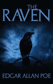The Raven : And Fifteen of Edgar Allan Poe's Greatest Short Stories
