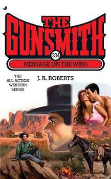 Message on the Wind - Book #334 of the Gunsmith