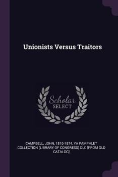 Paperback Unionists Versus Traitors Book