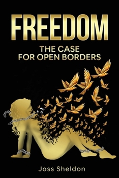 Paperback Freedom: The Case For Open Borders Book