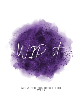 Paperback WIP It!: An Author's Book for WIPs Purple Version Book