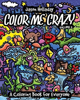 Paperback Color Me Crazy: A Coloring Book for Everyone Book