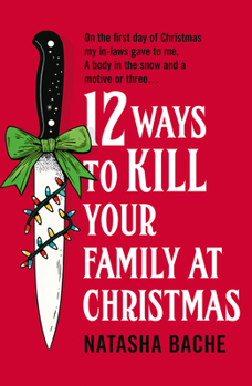 Paperback 12 Ways to Kill Your Family at Christmas Book