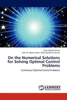 Paperback On the Numerical Solutions for Solving Optimal Control Problems Book