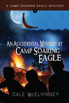 Paperback An Accidental Mystery at Camp Soaring Eagle Book