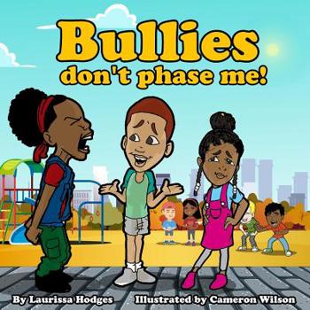 Paperback Bullies don't phase me! Book