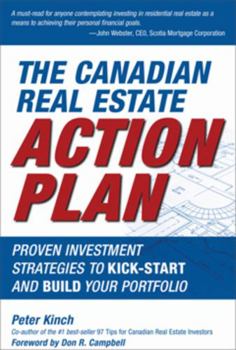 Hardcover The Canadian Real Estate Action Plan: Proven Investment Strategies to Kick Start and Build Your Portfolio Book