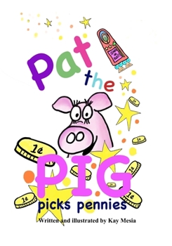 Paperback Pat the Pig Picks Pennies Book