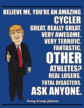 Paperback Funny Trump Planner: Funny I Love Cycling Planner for Trump Supporters (Conservative Trump Gift) Book