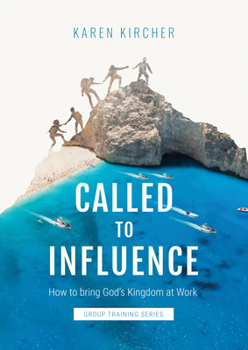 Paperback Called to Influence Group Training Series: How to Bring God's Kingdom at Work Book