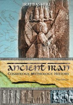 Paperback Ancient Iran: Cosmology, Mythology, History Book