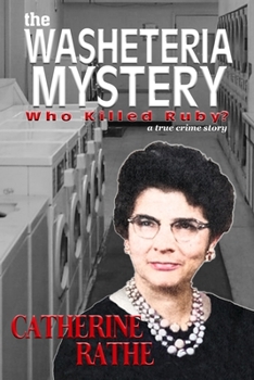 Paperback The Washeteria Mystery: Who Killed Ruby? Book