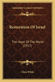 Paperback Restoration Of Israel: The Hope Of The World (1917) Book