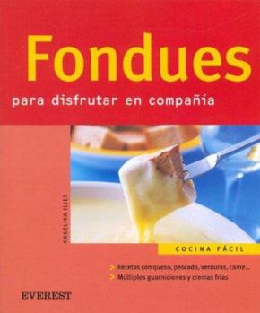 Paperback Fondues para disfrutar en compañía (Cocina fácil) (Spanish Edition) [Spanish] Book