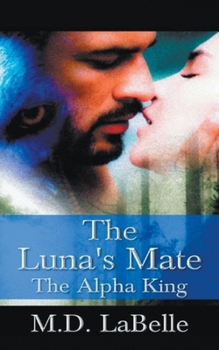 Paperback The Luna's Mate: The Alpha King Book