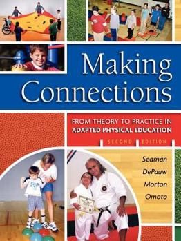 Paperback Making Connections: From Theory to Practice in Adapted Physical Education Book