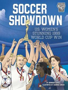 Hardcover Soccer Showdown: U.S. Women's Stunning 1999 World Cup Win Book